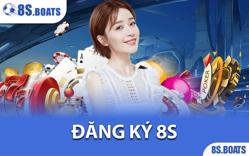 Đăng Ký 8S